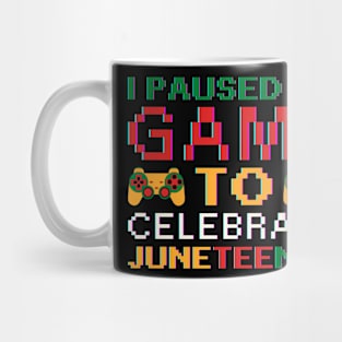 I Paused My Game To Celebrate Juneteenth Mug